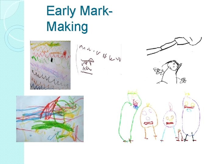 Early Mark. Making 