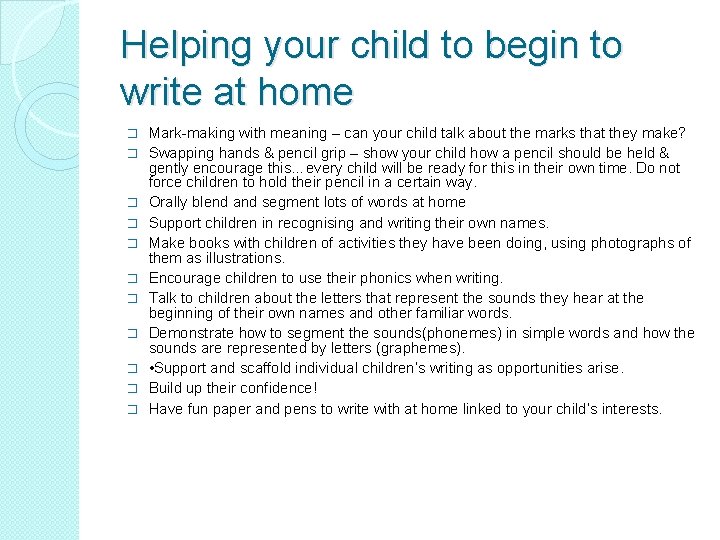 Helping your child to begin to write at home � � � Mark-making with