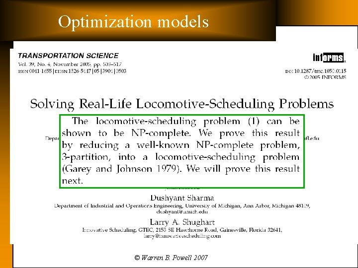 Optimization models q Multicommodity flow formulation © Warren B. Powell 2007 