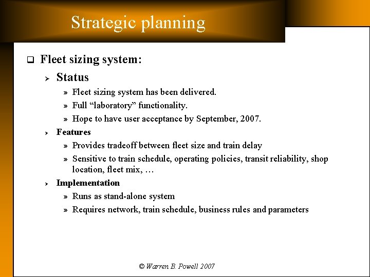 Strategic planning q Fleet sizing system: Ø Status » Fleet sizing system has been