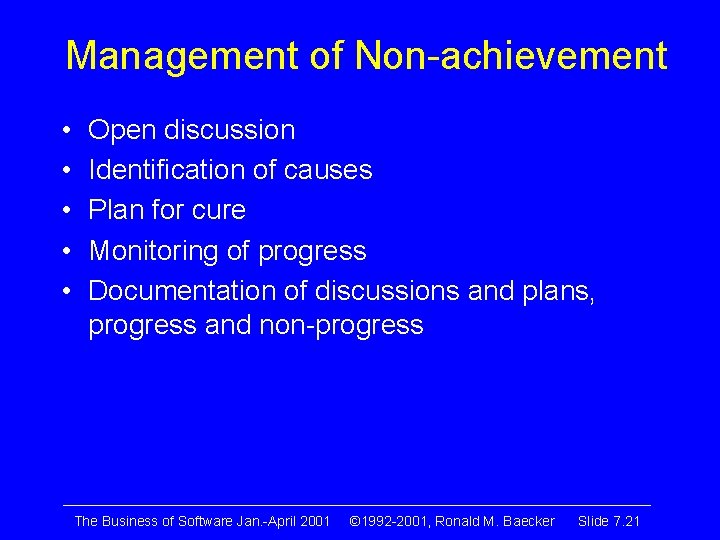 Management of Non-achievement • • • Open discussion Identification of causes Plan for cure