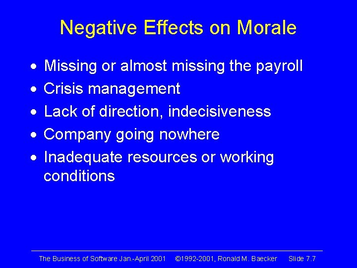 Negative Effects on Morale · · · Missing or almost missing the payroll Crisis