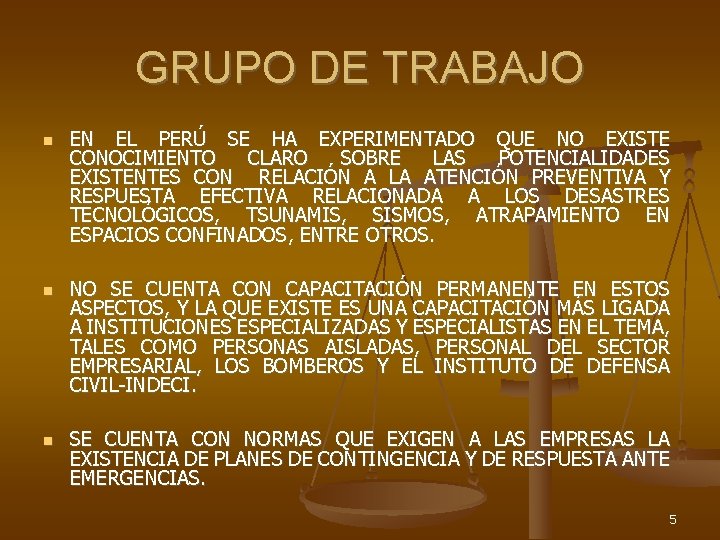 GRUPO DE TRABAJO EN EL PERÚ SE HA EXPERIMENTADO QUE NO EXISTE CONOCIMIENTO CLARO