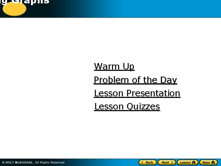 10 Graphs ng Warm Up Problem of the Day Lesson Presentation Lesson Quizzes 