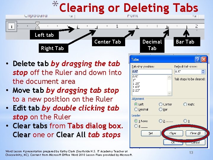 *Clearing or Deleting Tabs Left tab Center Tab Right Tab Decimal Tab Bar Tab