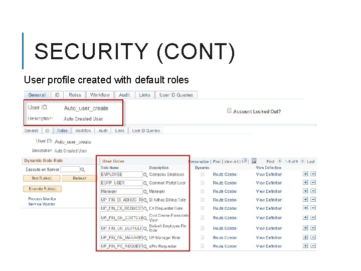 SECURITY (CONT) User profile created with default roles 