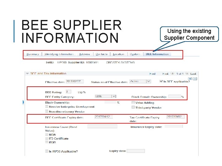 BEE SUPPLIER INFORMATION Using the existing Supplier Component 