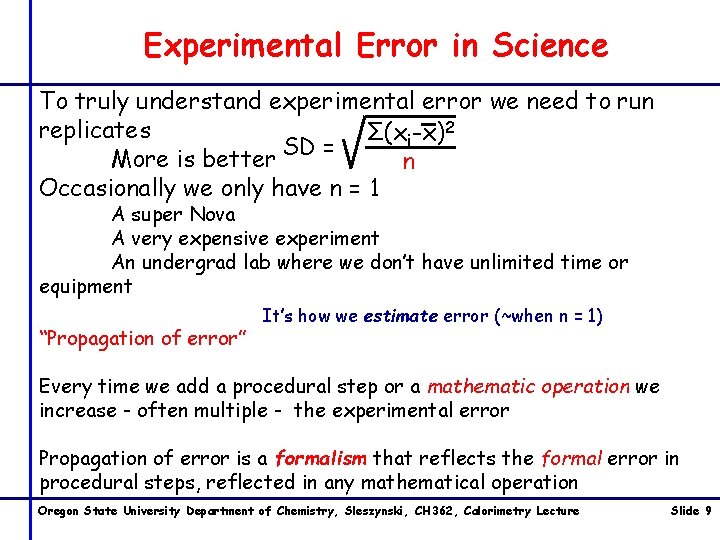 Experimental Error in Science To truly understand experimental error we need to run replicates Experimental Error in Science To truly understand experimental error we need to run replicates