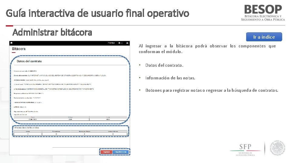 Guía interactiva de usuario final operativo Administrar bitácora Ir a índice Al ingresar a