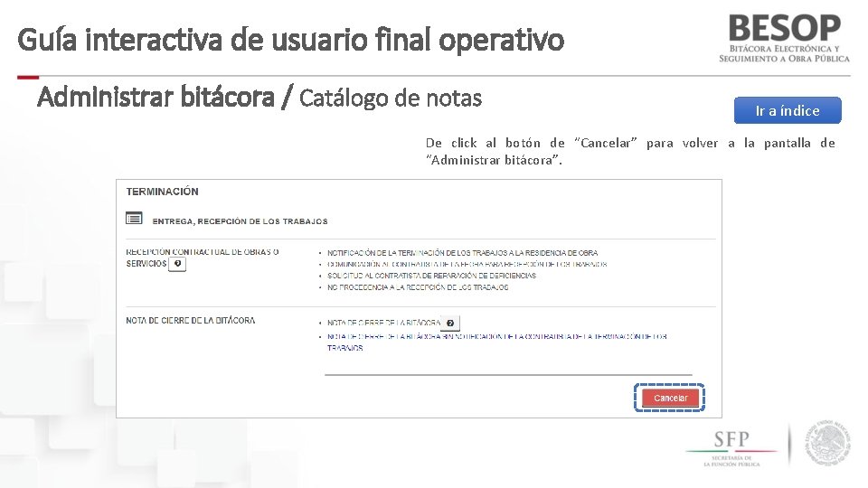 Guía interactiva de usuario final operativo Administrar bitácora / Catálogo de notas Ir a