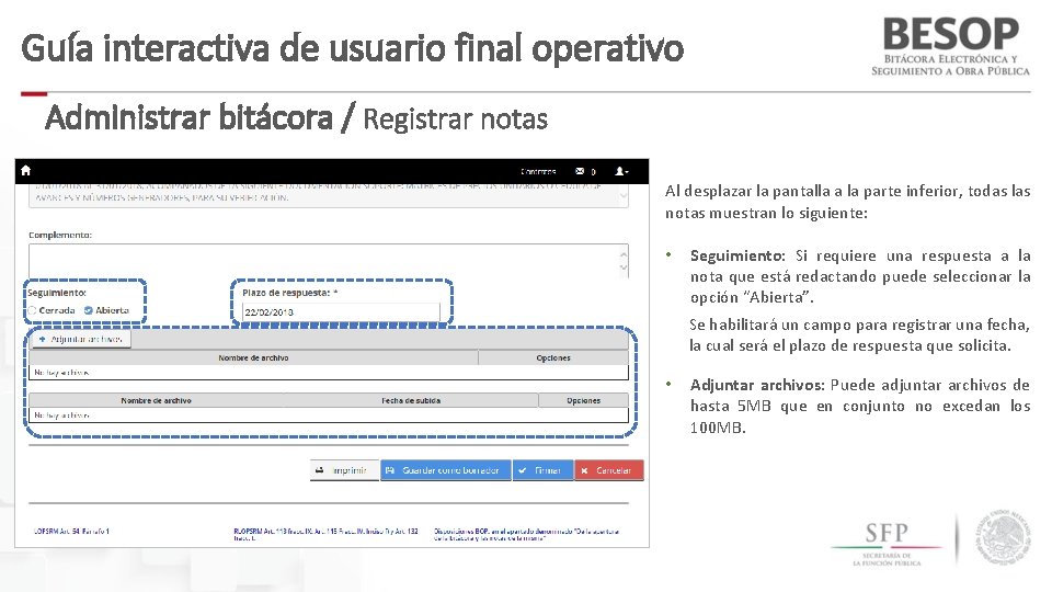 Guía interactiva de usuario final operativo Administrar bitácora / Registrar notas Al desplazar la