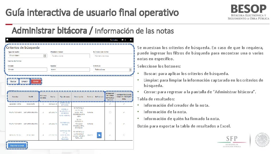 Guía interactiva de usuario final operativo Administrar bitácora / Información de las notas Se