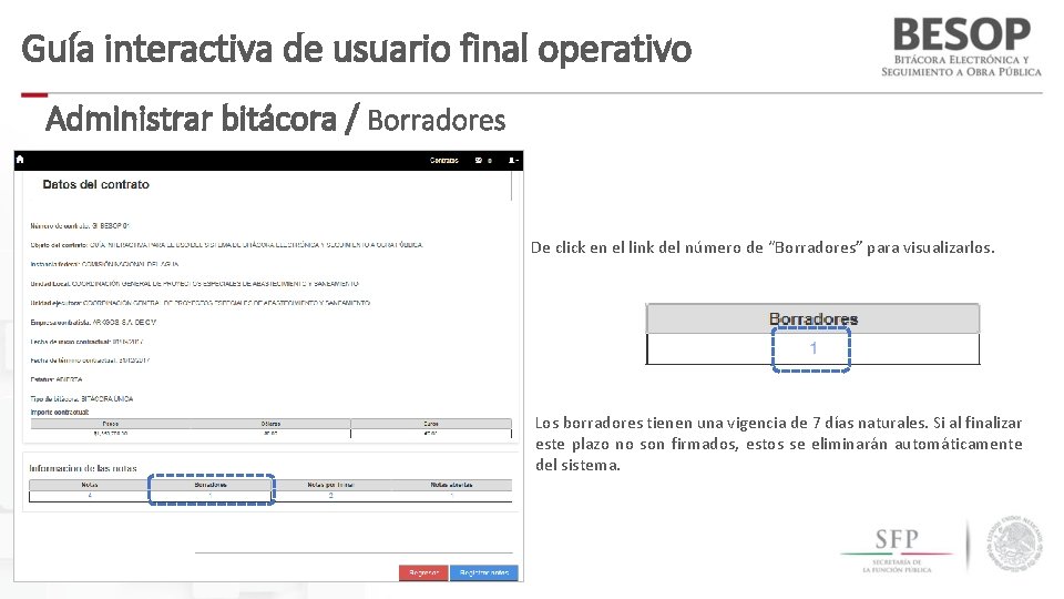 Guía interactiva de usuario final operativo Administrar bitácora / Borradores De click en el