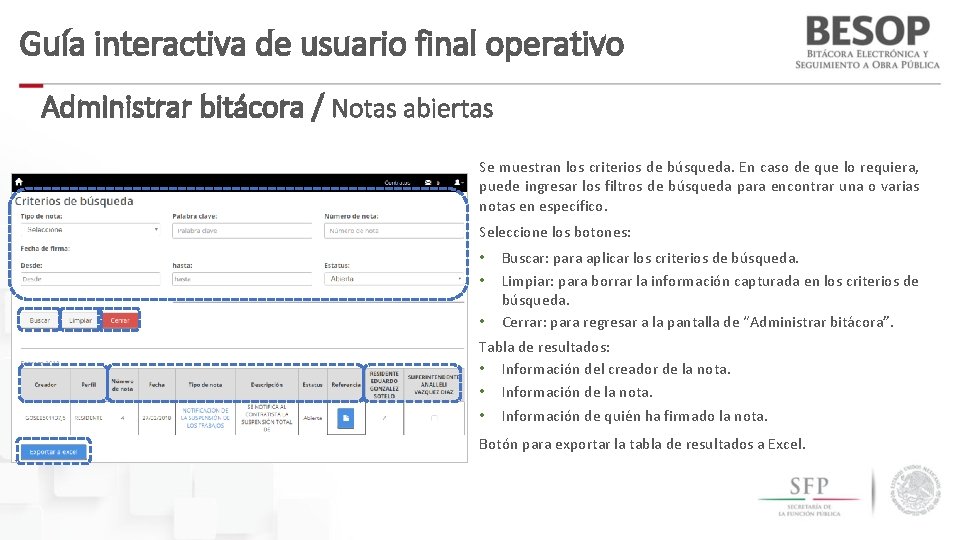 Guía interactiva de usuario final operativo Administrar bitácora / Notas abiertas Se muestran los