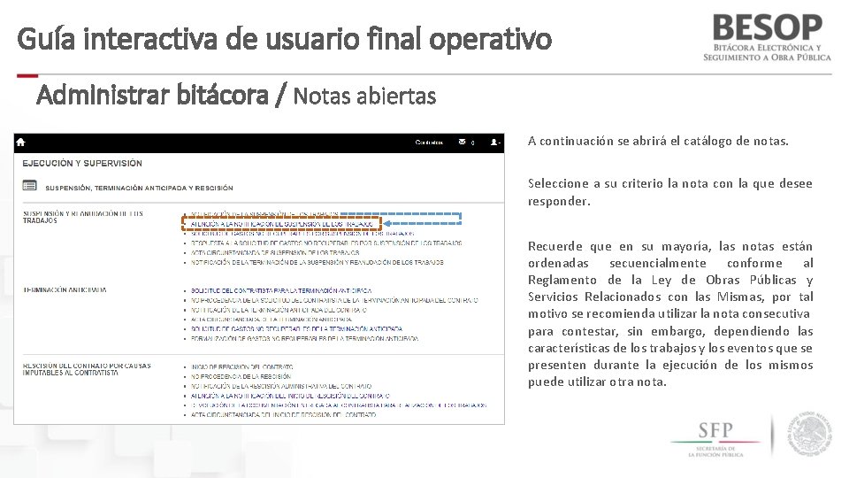 Guía interactiva de usuario final operativo Administrar bitácora / Notas abiertas A continuación se