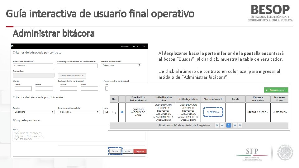 Guía interactiva de usuario final operativo Administrar bitácora Al desplazarse hacia la parte inferior