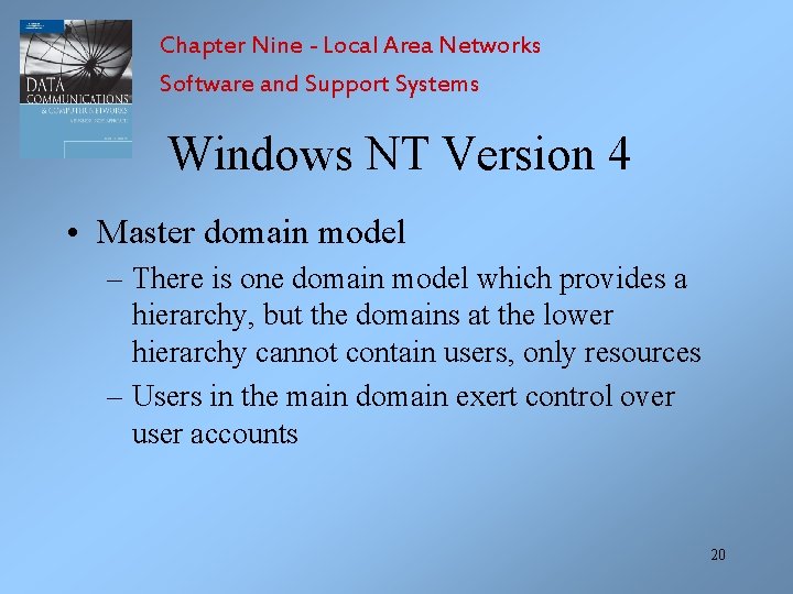 Chapter Nine - Local Area Networks Software and Support Systems Windows NT Version 4
