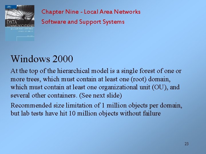 Chapter Nine - Local Area Networks Software and Support Systems Windows 2000 At the