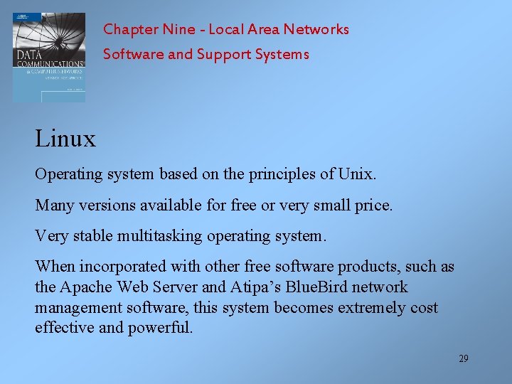 Chapter Nine - Local Area Networks Software and Support Systems Linux Operating system based