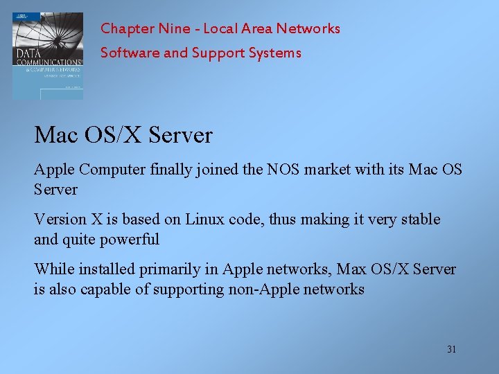 Chapter Nine - Local Area Networks Software and Support Systems Mac OS/X Server Apple