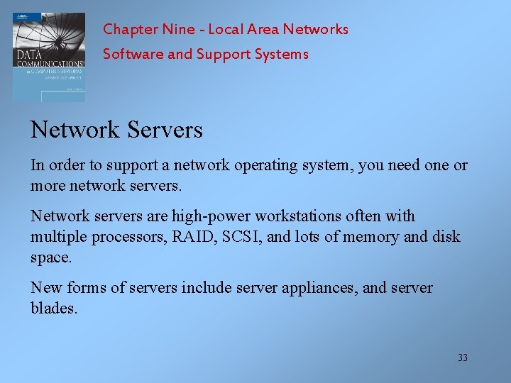 Chapter Nine - Local Area Networks Software and Support Systems Network Servers In order