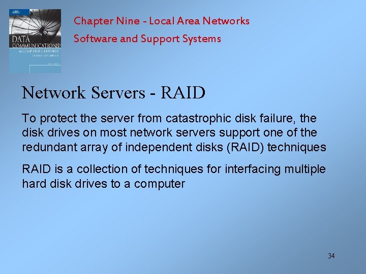 Chapter Nine - Local Area Networks Software and Support Systems Network Servers - RAID