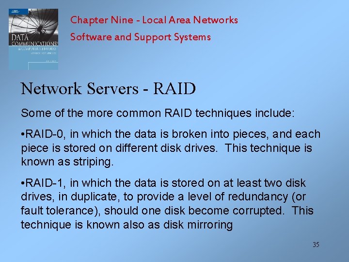 Chapter Nine - Local Area Networks Software and Support Systems Network Servers - RAID