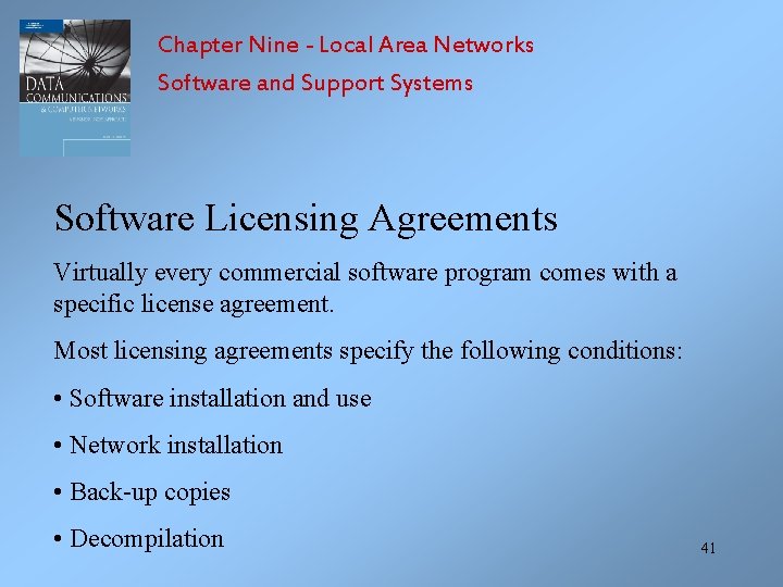 Chapter Nine - Local Area Networks Software and Support Systems Software Licensing Agreements Virtually