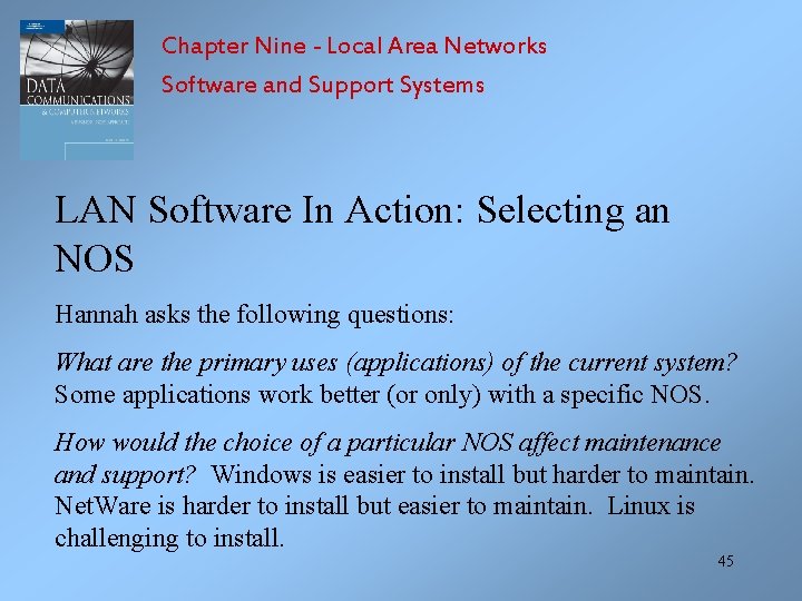 Chapter Nine - Local Area Networks Software and Support Systems LAN Software In Action: