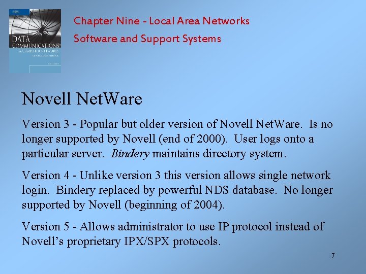 Chapter Nine - Local Area Networks Software and Support Systems Novell Net. Ware Version