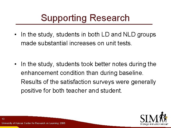 Supporting Research • In the study, students in both LD and NLD groups made