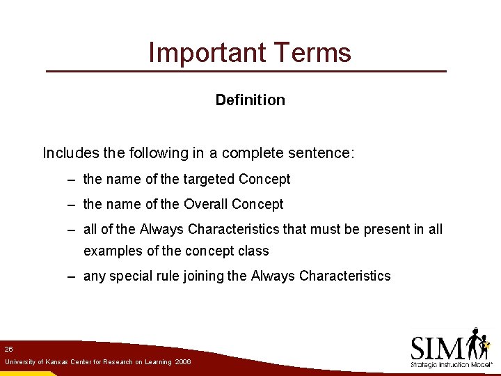 Important Terms Definition Includes the following in a complete sentence: – the name of