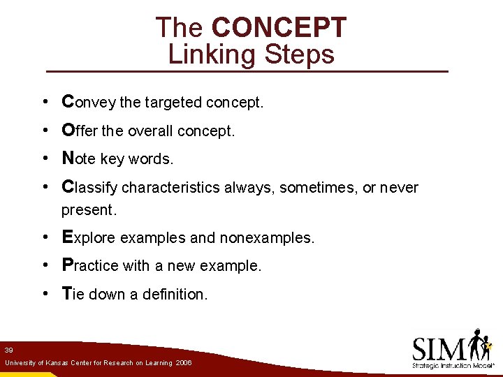 The CONCEPT Linking Steps • Convey the targeted concept. • Offer the overall concept.