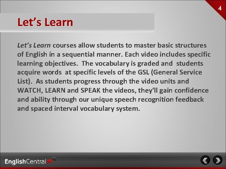 Let’s Learn courses allow students to master basic structures of English in a sequential