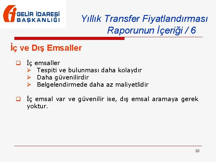 Yıllık Transfer Fiyatlandırması Raporunun İçeriği / 6 İç ve Dış Emsaller q İç Ø