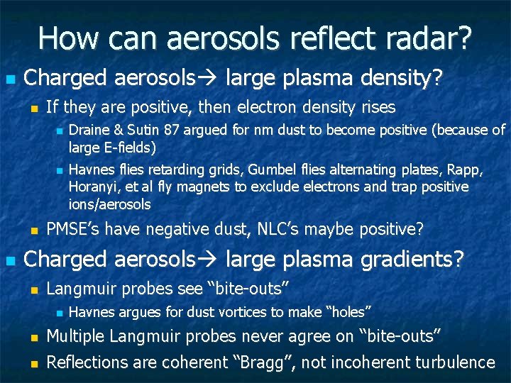 How can aerosols reflect radar? Charged aerosols large plasma density? If they are positive,