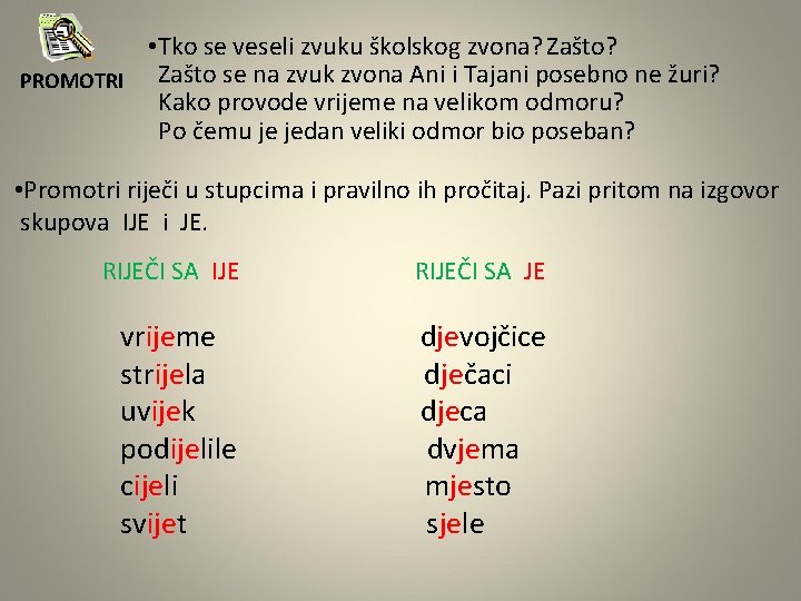  • Tko se veseli zvuku školskog zvona? Zašto se na zvuk zvona Ani