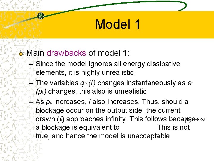 Model 1 Main drawbacks of model 1: – Since the model ignores all energy