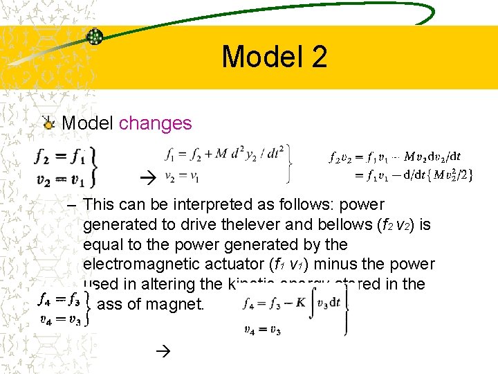 Model 2 Model changes – This can be interpreted as follows: power generated to