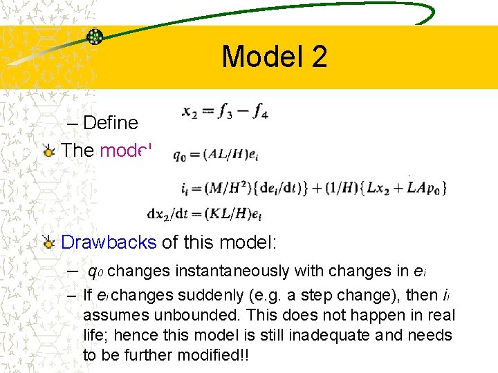 Model 2 – Define The model Drawbacks of this model: – q 0 changes