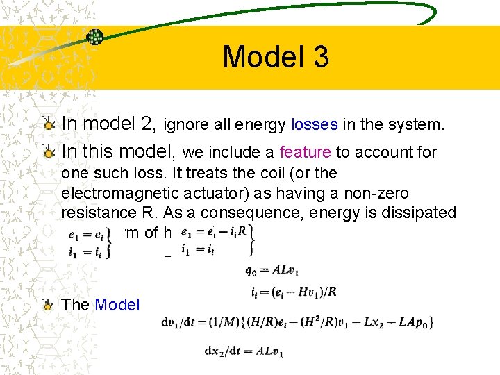 Model 3 In model 2, ignore all energy losses in the system. In this
