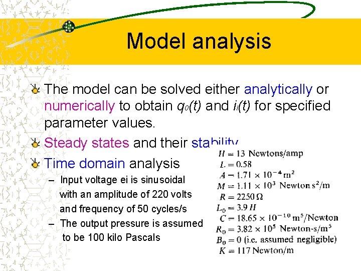 Model analysis The model can be solved either analytically or numerically to obtain q