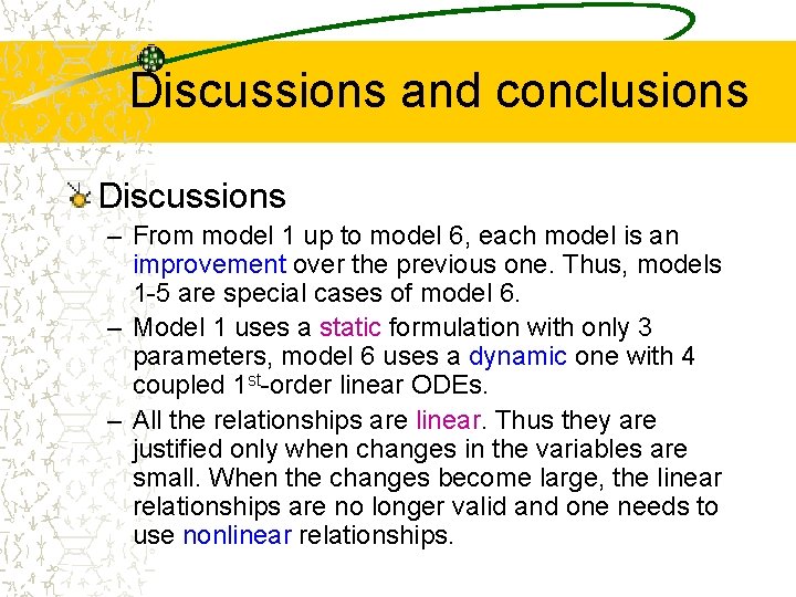 Discussions and conclusions Discussions – From model 1 up to model 6, each model