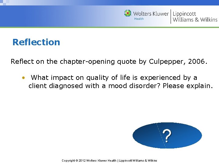 Reflection Reflect on the chapter-opening quote by Culpepper, 2006. • What impact on quality
