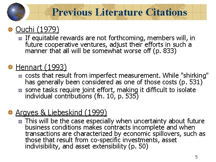 Previous Literature Citations Ouchi (1979) If equitable rewards are not forthcoming, members will, in