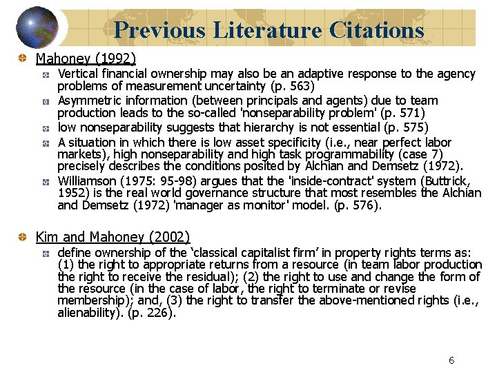 Previous Literature Citations Mahoney (1992) Vertical financial ownership may also be an adaptive response