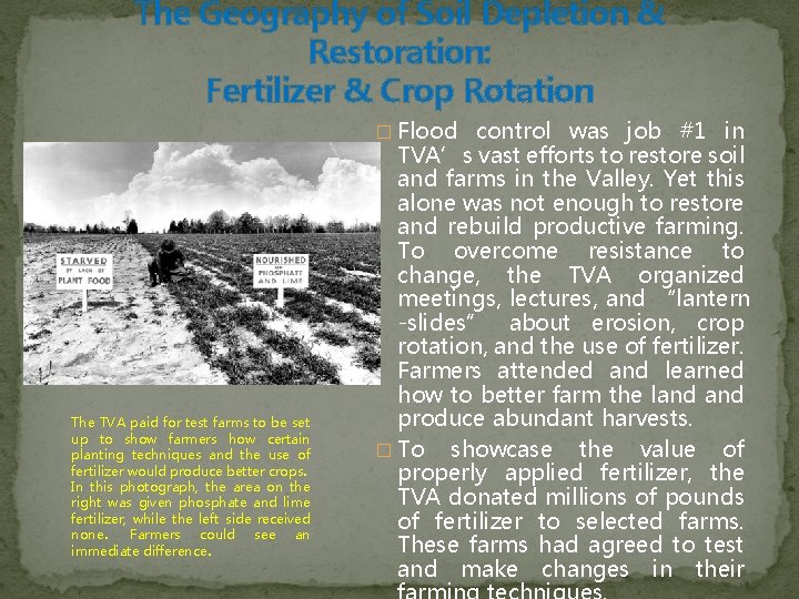 The Geography of Soil Depletion & Restoration: Fertilizer & Crop Rotation � Flood control