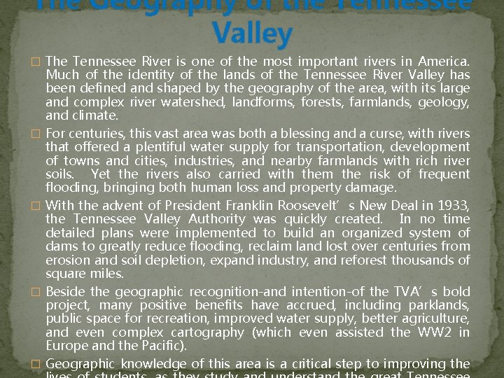 The Geography of the Tennessee Valley � The Tennessee River is one of the