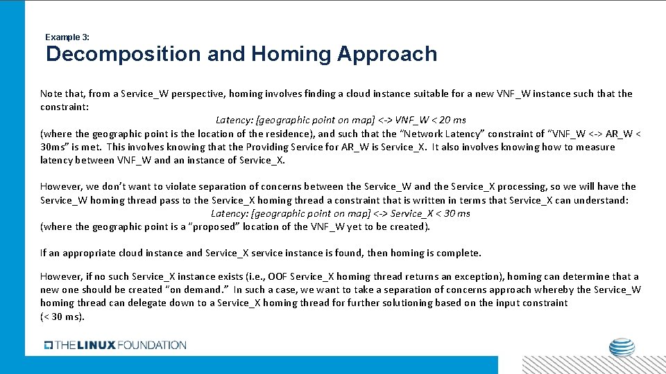 Example 3: Decomposition and Homing Approach Note that, from a Service_W perspective, homing involves