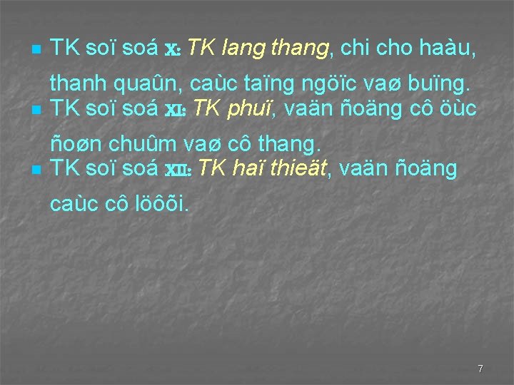 n n n TK soï soá X: TK lang thang, chi cho haàu, thanh